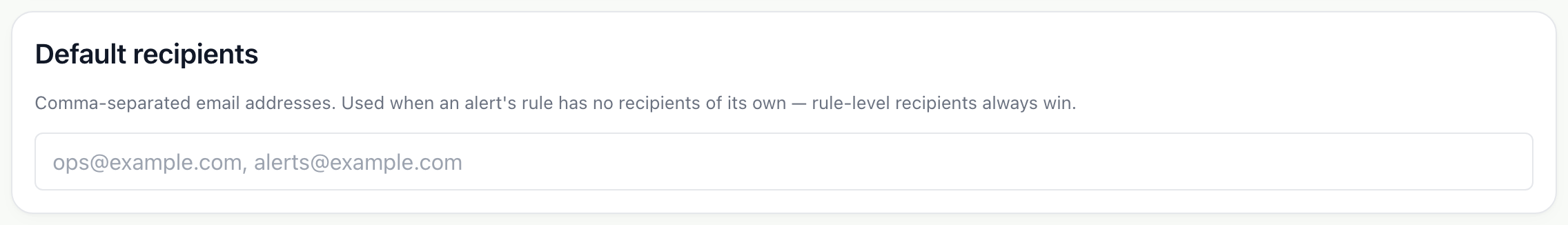The Default recipients card: a box for comma-separated email addresses, used when an alert rule names nobody.